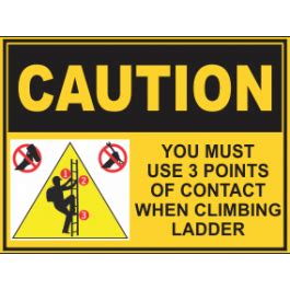 You Must Use 3 Points Of Contact When Using Ladder Sign