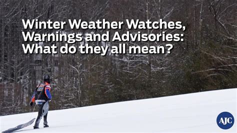 Winter Weather Watch Warning And Advisory Whats The Difference