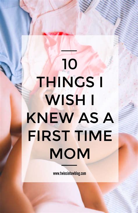 Ten Things I Wish I Would Have Known As A First Time Mom First Time