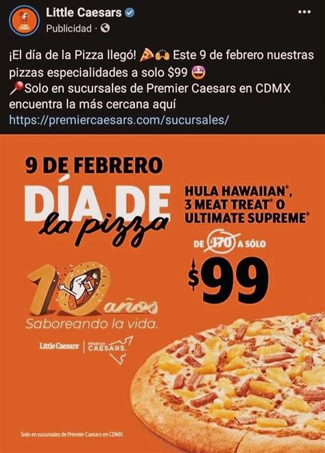 little caesars [sucursales premier cdmx] día de la pizza pizzas de especialidades por 99