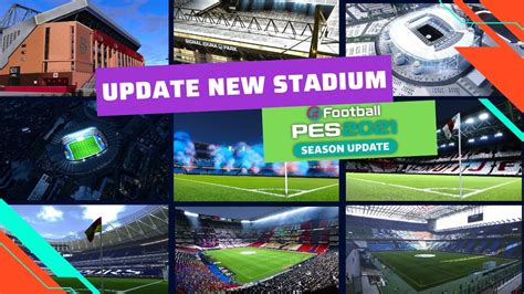 Review New Stadium Pes 2021 Next Update Youtube