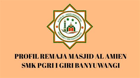 Profil Remaja Masjid Al Amien Smk Pgri 1 Giri Banyuwangi Youtube