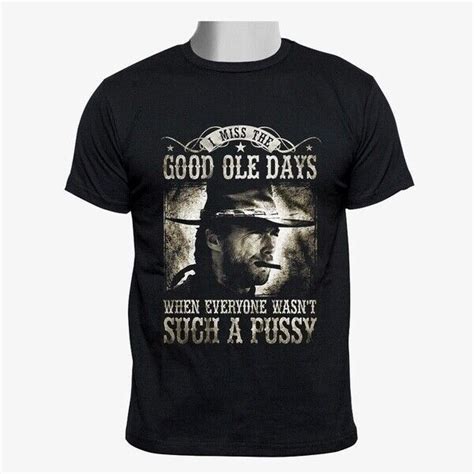 I Miss The Good Ole Days Clint Eastwood Gildan Unisex Short Sleeve T Shirts Ebay