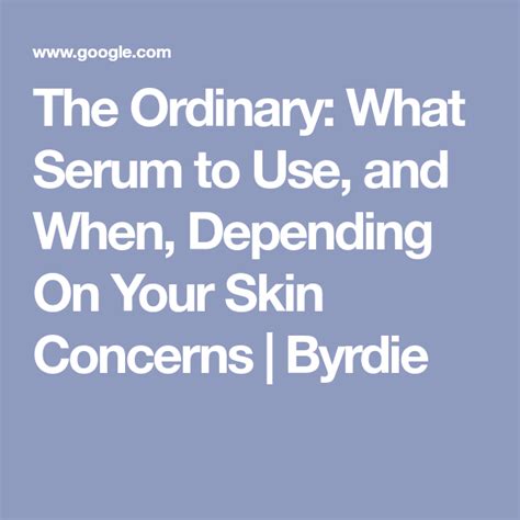 The Ordinary What Serum To Use And When Depending On Your Skin