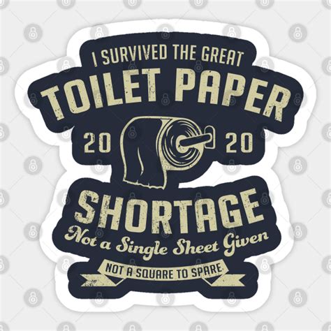 I Survived The Great Toilet Paper Shortage 2020 I Survived The Great