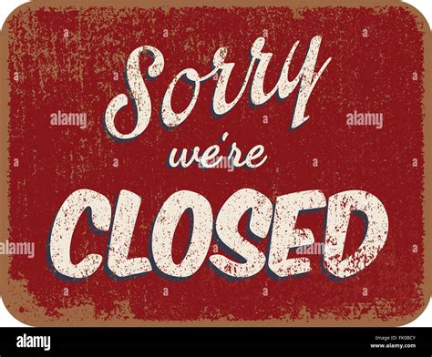 Sorry Were Closed Stock Vector Image And Art Alamy