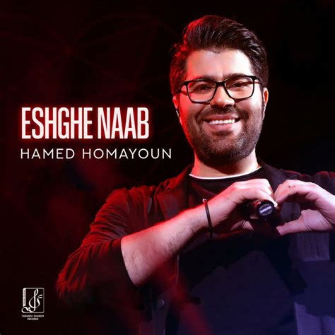 Eshghe Naab Single By Hamed Homayoun Spotify