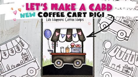Let's Make a Card with My Digital Stamp Coffee Cart - YouTube