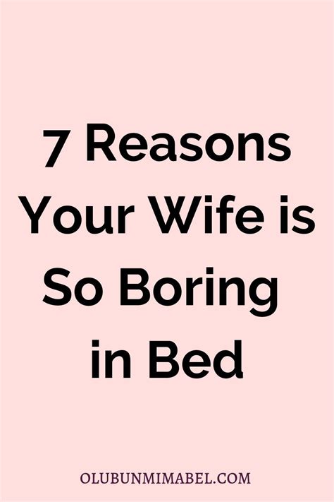 why is my wife so boring in bed 7 reasons she s uninteresting in bed artofit