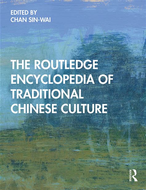 The Routledge Encyclopedia Of Traditional Chinese Culture Taylor
