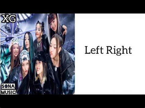 Xg Left Right Lyrics Youtube