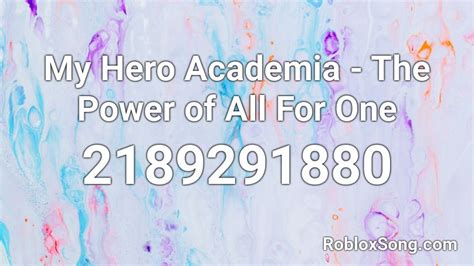 My Hero Academia The Power Of All For One Roblox Id Roblox Music Codes