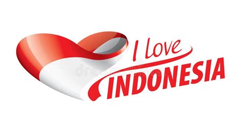 The National Flag Of The Indonesia And The Inscription I Love Indonesia