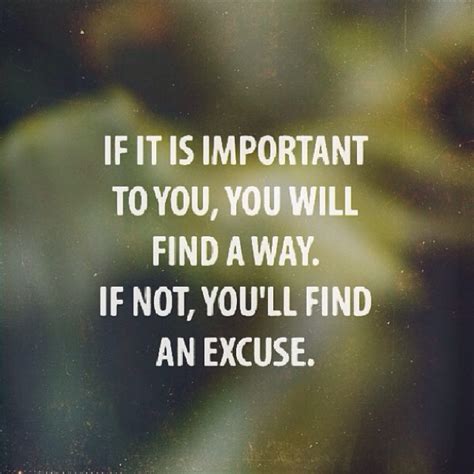 45 Proven Excuses Quotes Whats Your Excuse No Excuse Quotes