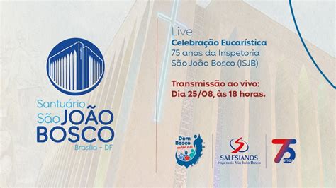 Celebração Eucarística anos da Inspetoria São João Bosco YouTube