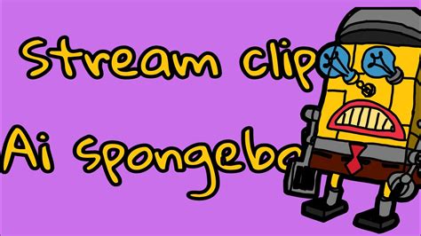 Watch Ai Spongebobtwitch Clip Youtube