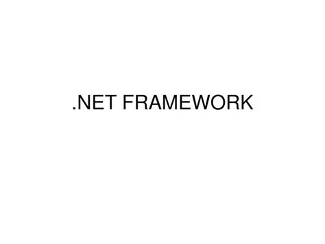 Ppt Net Framework Powerpoint Presentation Free Download Id5723056