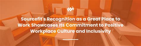 Sourcefits Recognition As A Great Place To Work Showcases Its