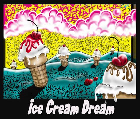 Ice Cream Dream By Steve Farr Redbubble