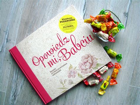 Przed nami tegoroczny dzień babci. Wyjątkowy prezent na Dzień Babci i Dziadka - Katarzyna Grzebyk