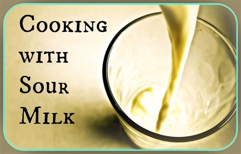 Maybe you would like to learn more about one of these? Cooking with Sour Milk