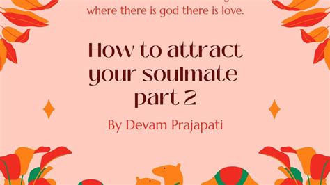 How To Attract Your Soulmate Part 2 By Devam Prajapati Youtube