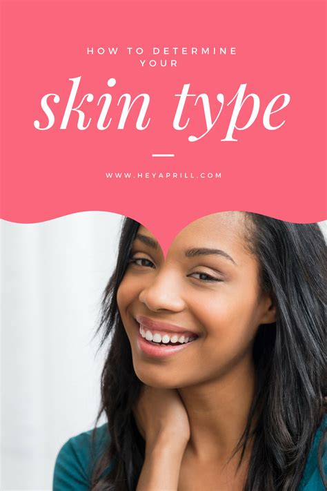 Do You Want To Know How To Determine Your Skin Type Look No Further