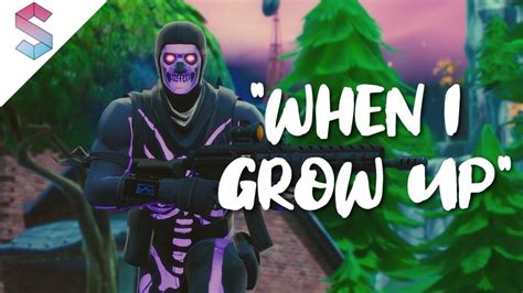 Fortnite Montage When I Grow Up Nf Youtube