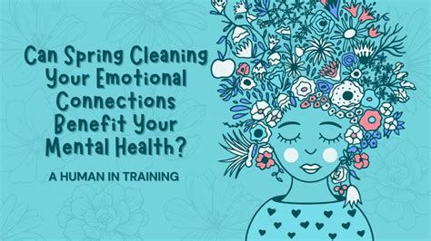 Can Spring Cleaning Your Emotional Connections Benefit Your Mental Health