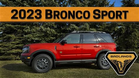The 2023 Ford Bronco Sport Badlands Is Still The Best Trim Youtube