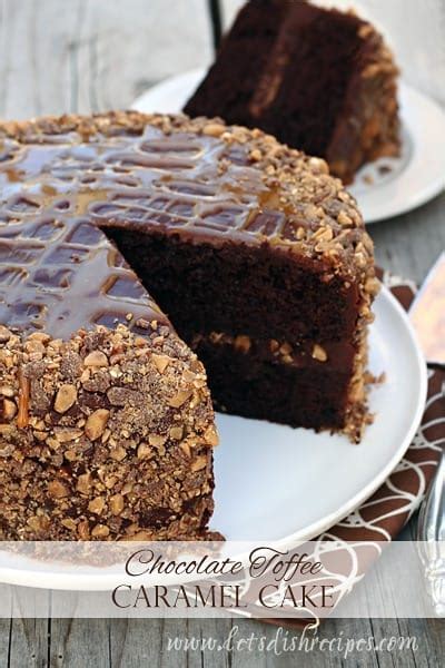 Chocolate Caramel Toffee Cake Lets Dish Recipes
