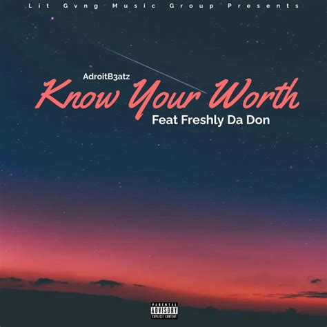 Know Your Worth Single By Adroitb Atz Spotify