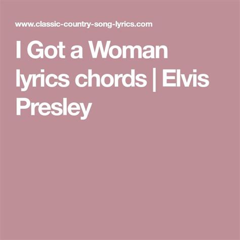 I Got A Woman Lyrics Chords Elvis Presley Lyrics And Chords