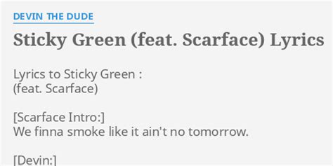 Sticky Green Feat Scarface Lyrics By Devin The Dude Lyrics To Sticky Green