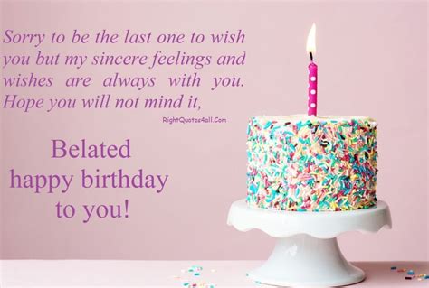 Belated Happy Birthday Quotes Belated Birthday Wishes