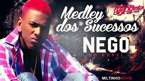 5,681,716 likes · 24,863 talking about this. MC Nego do Borel - Medley do sucessos - Video Oficial ...