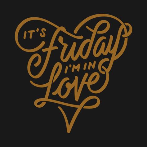 Friday Im In Love Tekst - It’s Friday I’m in love - Its Friday Im In Love - T-Shirt | TeePublic