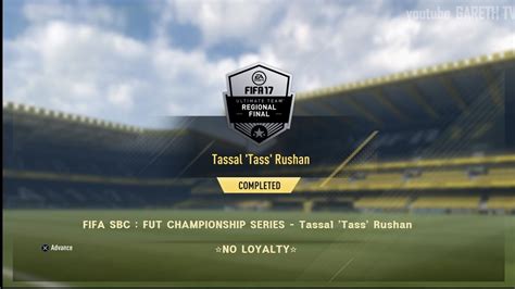 Fifa Sbc Fut Championship Series Tassal Tass Rushan ☆no Loyalty☆ Youtube