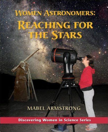 Women Astronomers Reaching For The Stars Discovering