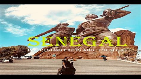 Interesting Facts About Senegal Youtube