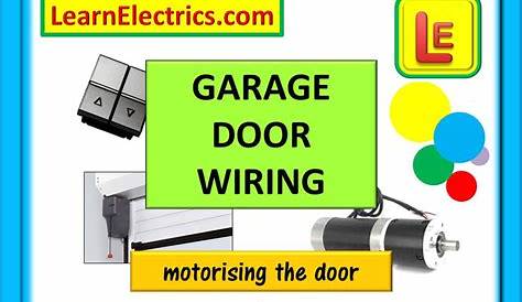 VIDEO 097 – GARAGE DOOR WIRING – MOTORISING THE DOOR - Learn Electrics