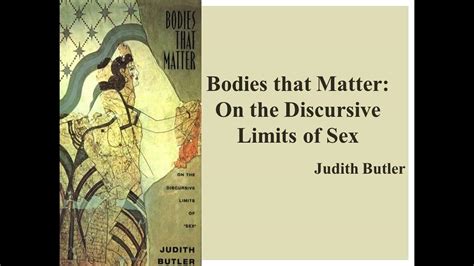 judith butler s bodies that matter book note youtube