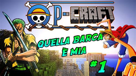 If you've just set sail with the straw hat pirates, be wary of spoilers on this subreddit! MINECRAFT ONE PIECE #1: Quella barca è mia! - YouTube