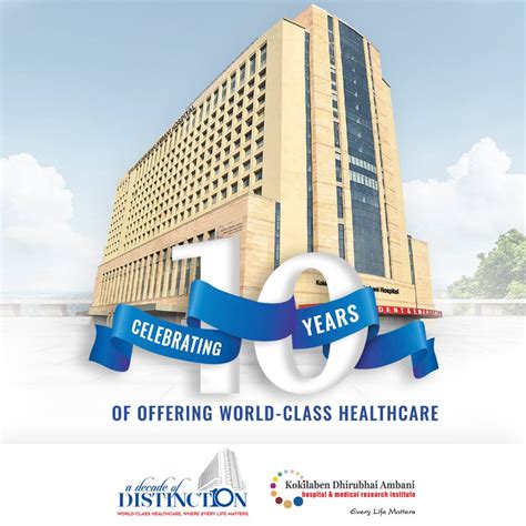 The hospital boasts of having largest number of critical care beds in mumbai, with 180 icu. Celebrating a Decade of Distinction at Kokilaben Hospital