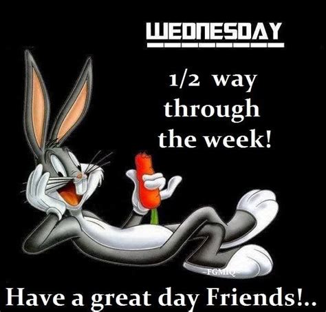Way Through The Week Have A Great Wednesday Pictures Photos And Images For Facebook