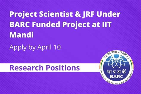Project Scientist And Jrf Under Barc Funded Project At Iit Mandi Apply