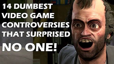 14 Dumbest Video Game Controversies That Surprised No One Youtube