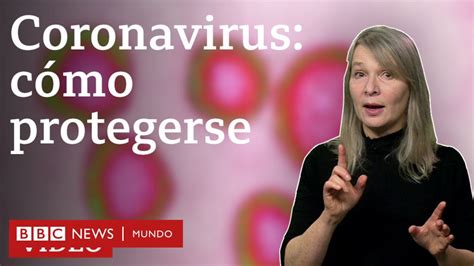 Coronavirus Qué Puedes Hacer Para Protegerte Y Evitar El Contagio