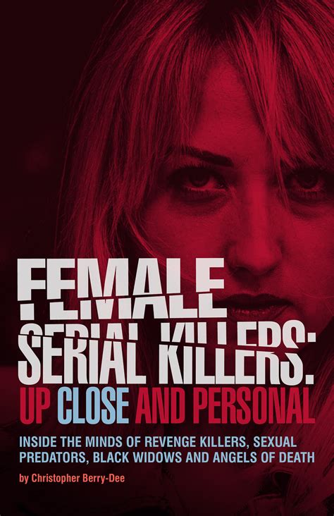 Female Serial Killers: Up Close and Personal | Ulysses Press