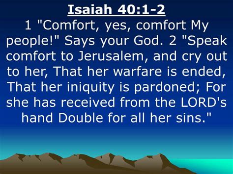 Isaiah 401 2 Comfort Yes Comfort My People Passion Quotes Scripture